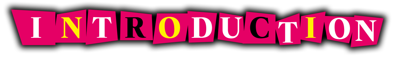 INTRODUCTION
